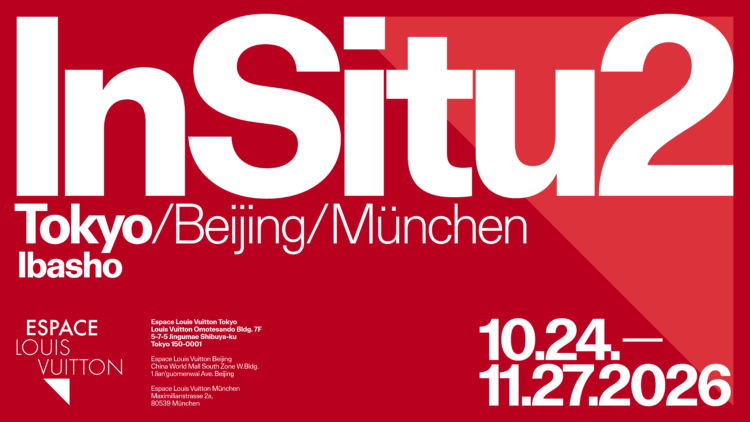展覧会「InSitu2 – Ibasho」のメインビジュアル。赤い背景に白い文字で「InSitu2 Tokyo / Beijing / München Ibasho」と書かれ、エスパス ルイ・ヴィトン東京・北京・ミュンヘンの3会場と、会期「2026年10月24日～11月27日」が記されている。
